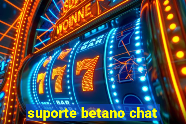 suporte betano chat